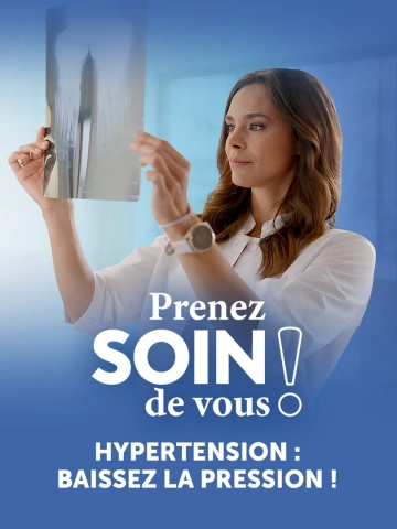 Prenez soin de vous ! - Saison 2 - Épisode 1 - Hypertension : baissez la pression !