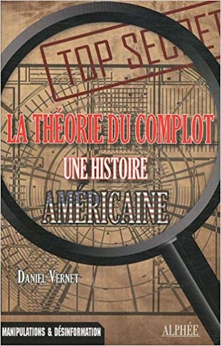 La théorie du complot Une histoire américaine [Livres]