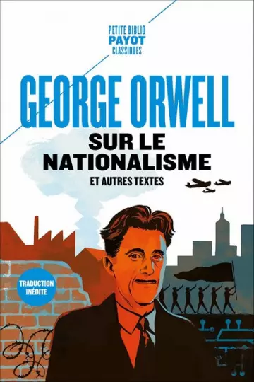 SUR LE NATIONALISME ET AUTRES TEXTES • GEORGE ORWELL  [Livres]