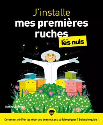 J'installe mes premières ruches pour les Nuls - Henri Clément ( [Livres]