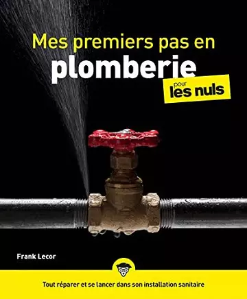 Mes premiers pas en plomberie pour les Nuls [Livres]