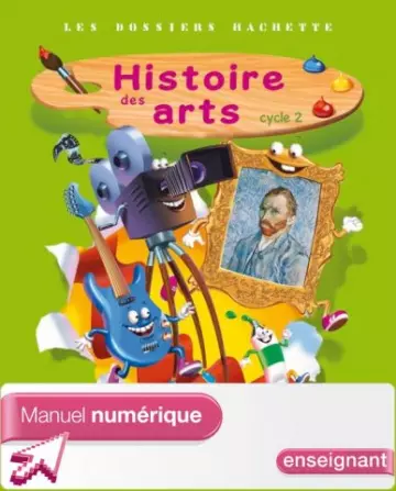 Les dossiers Hachette - Histoire des arts - Cycle 2 [Livres]