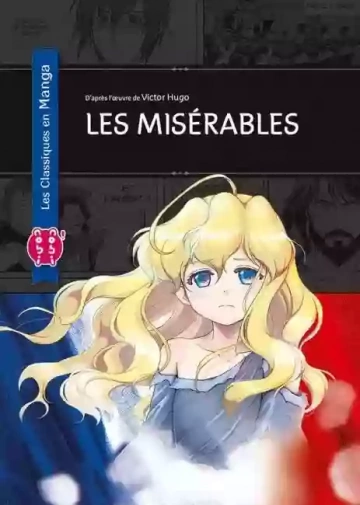 MISÉRABLES (LES) - LES CLASSIQUES EN MANGA [Mangas]