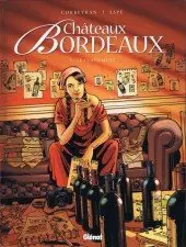 CHÂTEAUX BORDEAUX - SERIE 1-9 ET A TABLE 1 [BD]