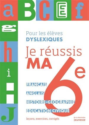 Je réussis ma 6e Pour les enfants dyslexiques [Livres]