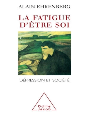 Alain Ehrenberg : La fatigue d'être soi [Livres]