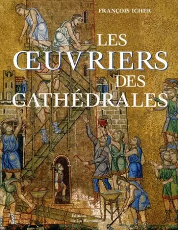 LES ŒUVRIERS DES CATHÉDRALES [Livres]