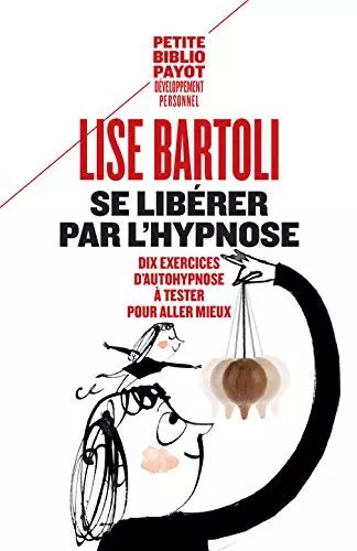 Se libérer par l'hypnose  [Livres]