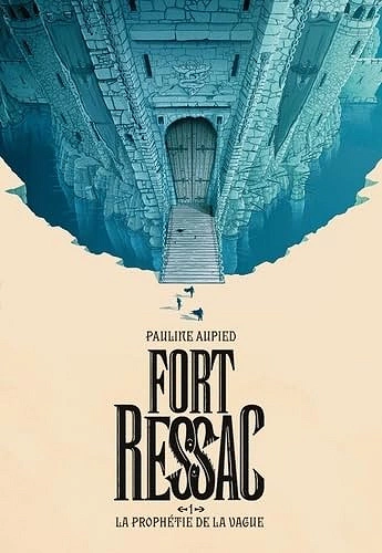 Fort Ressac: La prophétie de la vague (1) - Pauline Aupied (2025)  [Livres]