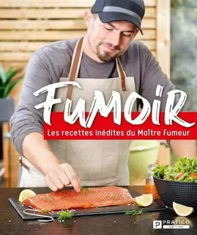 Fumoir T1 – Les recettes inédites du Maître Fumeur [Livres]