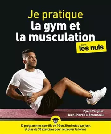 Je pratique la gym et la musculation pour les nuls [Livres]