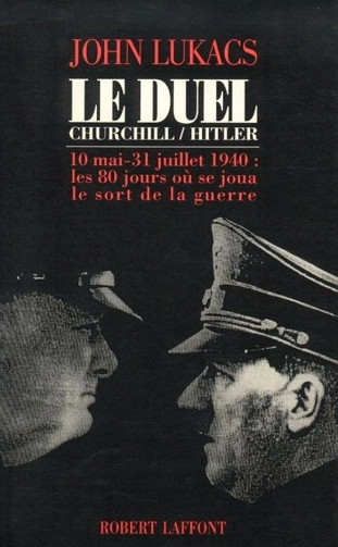 Le duel Churchill-Hitler  John Lukacs [Livres]