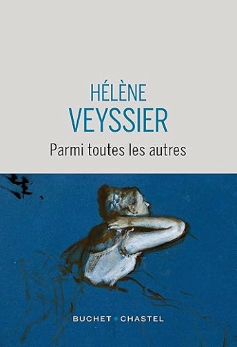 Parmi toutes les autres - Hélène Veyssier 2025  [Livres]