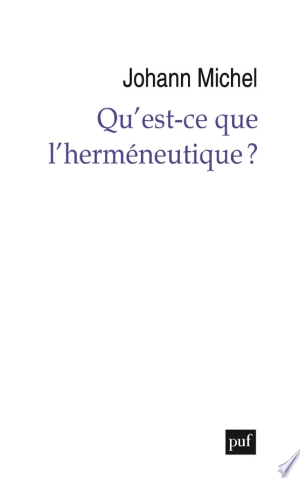 Qu’est-ce que l’herméneutique ? [Livres]