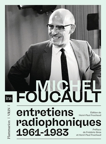 Entretiens.radiophoniques.1961-1983 Michel Foucault [Livres]