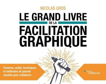 Le grand livre de la facilitation graphique  [Livres]