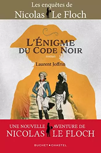 LAURENT JOFFRIN : L'ÉNIGME DU CODE NOIR - NICOLAS LE FLOCH [Livres]