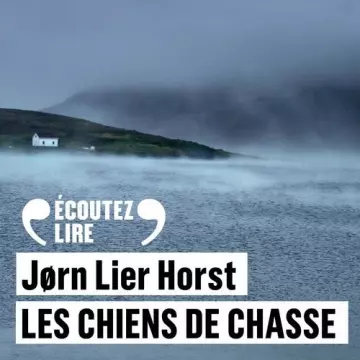 Les chiens de chasse - Jorn Lier Horst [AudioBooks]