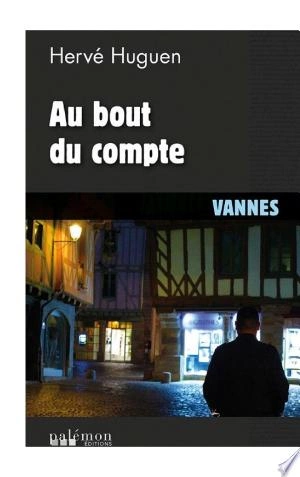 Au bout du compte Hervé Huguen [Livres]