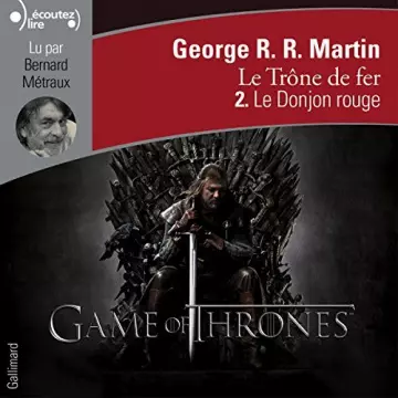 LE TRONE DE FER T2 - LE DONJON ROUGE [AudioBooks]