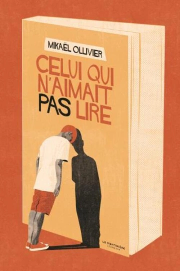 CELUI QUI N'AIMAIT PAS LIRE - MIKAËL OLLIVIER [Livres]