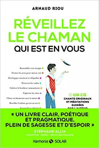 Réveillez le chaman qui est en vous [Livres]