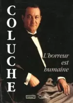 Coluche - L'Horreur Est Humaine  [Livres]