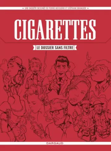 CIGARETTES: LE DOSSIER SANS FILTRE [BD]