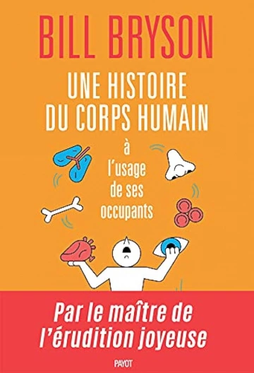 Bill Bryson - Une histoire du corps humain à l'usage de ses occupants [Livres]