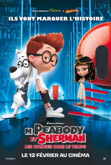 M. Peabody et Sherman : Les Voyages dans le temps [HDLIGHT 1080p] - MULTI (TRUEFRENCH)