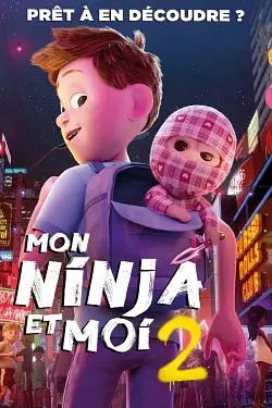 Mon ninja et moi 2  [HDLIGHT 720p] - FRENCH