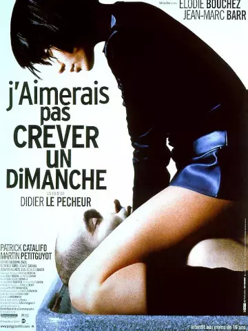 J'aimerais pas crever un dimanche [DVDRIP] - FRENCH