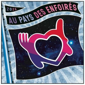 Les Enfoirés - 2025 Au pays des Enfoirés [Albums]