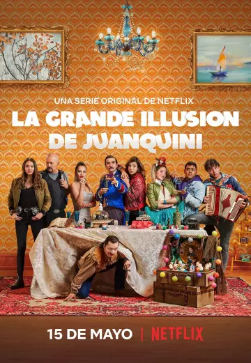 La grande illusion de Juanquini - Saison 1 - vostfr