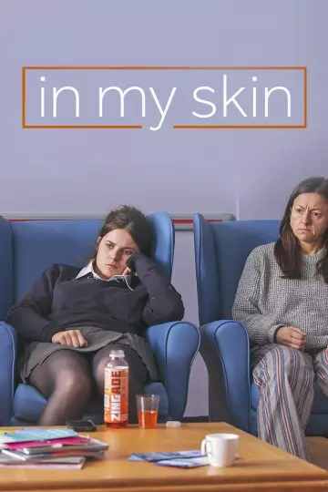 In My Skin - Saison 1 - vostfr-hq